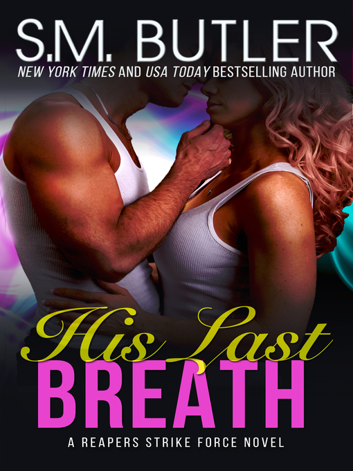 Title details for His Last Breath by S.M. Butler - Available